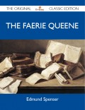The Faerie Queene - The Original Classic Edition