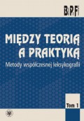 Między teorią a praktyką. Tom 1