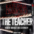 The Teacher - Heute wirst du sterben (Ungekürzt)