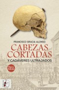 Cabezas cortadas y cadáveres ultrajados