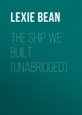 The Ship We Built (Unabridged)