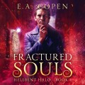 Fractured Souls - Hellbent Halo, Book 1 (Unabridged)