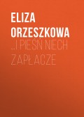 …i pieśń niech zapłacze