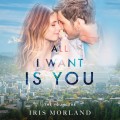 All I Want is You (Unabridged)