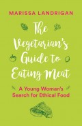The Vegetarian's Guide to Eating Meat