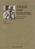 Ideals And Realities: Selected Essays Of Abdus Salam