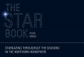 The Star Book: Stargazing throughout the seasons in the Northern Hemisphere