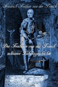 Des Freiherrn von der Trenck seltsame Lebensgeschichte