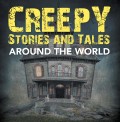 Creepy Stories and Tales Around the World