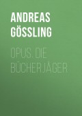 Opus. Die Bücherjäger