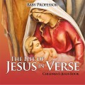 The Life of Jesus in Verse | Children’s Jesus Book
