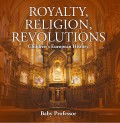 Royalty, Religion, Revolutions | Children's European History