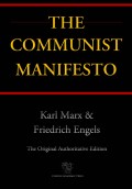 The Communist Manifesto (Chiron Academic Press - The Original Authoritative Edition)