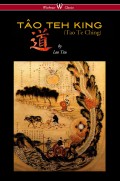 THE TÂO TEH KING (TAO TE CHING - Wisehouse Classics Edition)