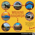 Walking Albuquerque