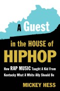 A Guest in the House of Hip-Hop