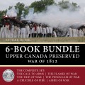 Upper Canada Preserved — War of 1812 6-Book Bundle