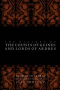 The History of the Counts of Guines and Lords of Ardres
