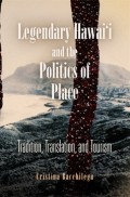 Legendary Hawai'i and the Politics of Place