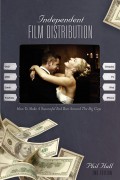 Independent Film Distribution - 2nd edition
