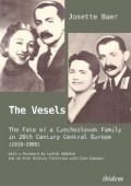 The Vesels: The Fate of a Czechoslovak Family in 20th Century Central Europe (1918–1989)