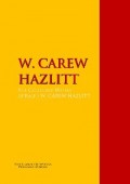 The Collected Works of W. CAREW HAZLITT