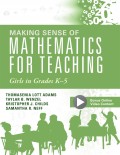 Making Sense of Mathematics for Teaching Girls in Grades K - 5