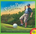 P is for Putt: A Golf Alphabet