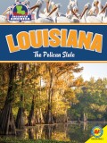 Louisiana: The Pelican State
