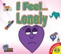 I Feel... Lonely