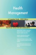 Health Management A Complete Guide - 2020 Edition