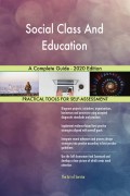 Social Class And Education A Complete Guide - 2020 Edition