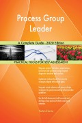 Process Group Leader A Complete Guide - 2020 Edition