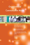 Organizational Communication Model A Complete Guide - 2020 Edition