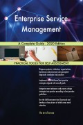 Enterprise Service Management A Complete Guide - 2020 Edition