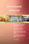 Environmental Enterprise A Complete Guide - 2020 Edition