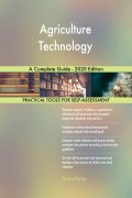 Agriculture Technology A Complete Guide - 2020 Edition