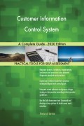 Customer Information Control System A Complete Guide - 2020 Edition