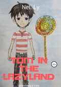 Tom in the Lazyland