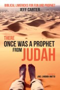 There Once Was a Prophet from Judah