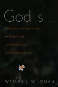 God Is . . .