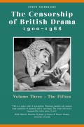 The Censorship of British Drama 1900-1968 Volume 3