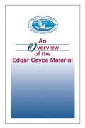 An Overview of the Edgar Cayce Material