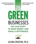 75 Green Businesses You Can Start to Make Money and Make a Difference