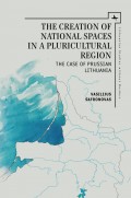 The Creation of National Spaces in a Pluricultural Region