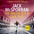 The Maggie Black Case Files - Maggie Black Case Files, Book 1 (Unabridged)