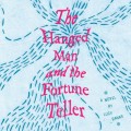 The Hanged Man and the Fortune Teller (Unabridged)