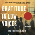 Gratitude in Low Voices (Unabridged)