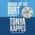Diggin' Up the Dirt - A Kenni Lowry Mystery, Book 7 (Unabridged)