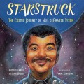 Starstruck - The Cosmic Journey of Neil deGrasse Tyson (Unabridged)